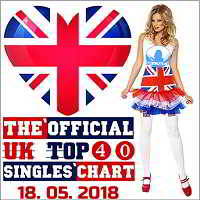 The Official UK Top 40 Singles Chart (18.05) скачать Сборник песен торрент