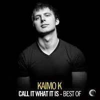 Kaimo K - Call It What It Is - Best Of музыку скачать Kaimo K - Call It What It Is - Best Of музыку торрент