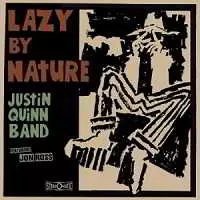 Justin Quinn Band - Lazy By Nature музыку скачать Justin Quinn Band - Lazy By Nature музыку торрент