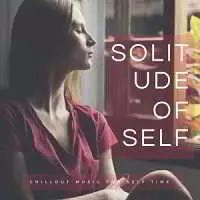 Solitude Of Self – Chillout Music For Self Time музыку скачать Solitude Of Self – Chillout Music For Self Time музыку торрент