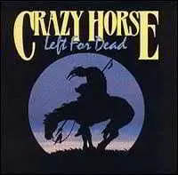 Crazy Horse - Left For Dead музыку скачать Crazy Horse - Left For Dead музыку торрент