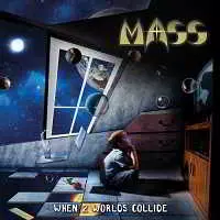 Mass - When 2 Worlds Collide музыку скачать Mass - When 2 Worlds Collide музыку торрент