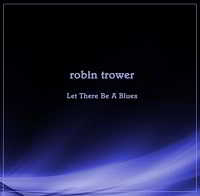 Robin Trower - Let There Be A Blues скачать торрент файл