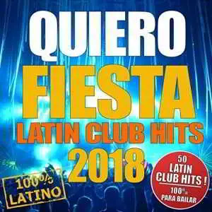 Quiero Fiesta- Latin Club Hits 2018 музыку скачать Quiero Fiesta- Latin Club Hits 2018 музыку торрент