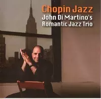 John Di Martino's Romantic Jazz Trio - Chopin Jazz John Di Martino's Romantic Jazz Trio - Chopin Jazz торрент