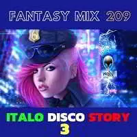 Fantasy Mix 209 - Italo Disco Story 3 Fantasy Mix 209 - Italo Disco Story 3 торрент