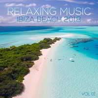 Relaxing Music Ibiza Beach 2018 Vol.01 скачать Сборник песен торрент