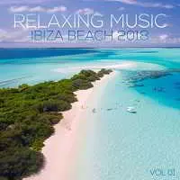 Relaxing Music Ibiza Beach 2018 Vol.01 музыку скачать Relaxing Music Ibiza Beach 2018 Vol.01 музыку торрент