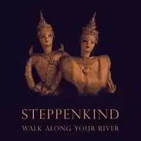 Steppenkind - Walk Along Your River Steppenkind - Walk Along Your River торрент