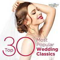 Top 30 Most Popular Wedding Classics скачать Сборник песен торрент