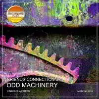 Friends Connection 3: Odd Machinery (Mixed By Nightbob) музыку скачать Friends Connection 3: Odd Machinery (Mixed By Nightbob) музыку торрент