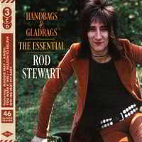 Rod Stewart - Handbags Gladrags - The Essential скачать торрент файл