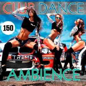 Club Dance Ambience Vol.150 скачать торрент файл