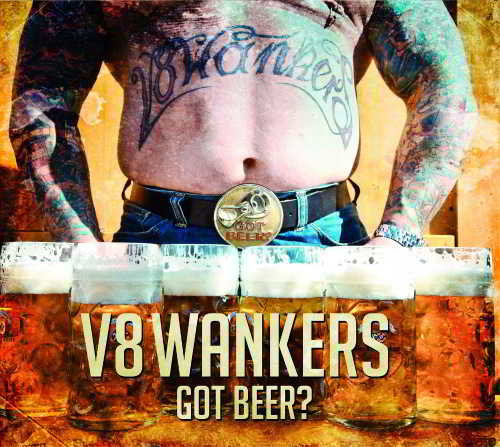 V8 Wankers - Got Beer скачать Сборник песен торрент