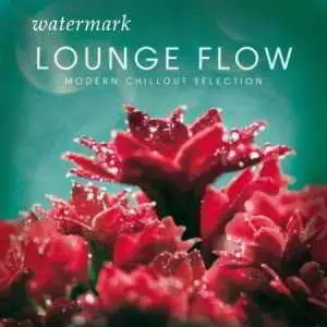 Lounge Flow: Modern Chillout Selection музыку скачать Lounge Flow: Modern Chillout Selection музыку торрент