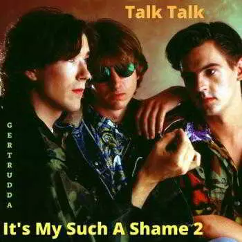 Talk Talk - It's My Such A Shame 2 музыку скачать Talk Talk - It's My Such A Shame 2 музыку торрент