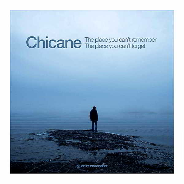 Chicane - The Place You Can't Remember, The Place You Can't скачать торрент файл