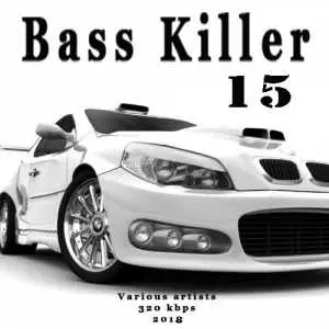 Bass Killer 15 музыку скачать Bass Killer 15 музыку торрент