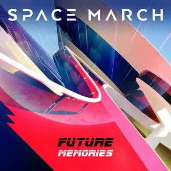 Space March - Future Memories Space March - Future Memories торрент