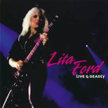 Lita Ford - Live And Deadly Lita Ford - Live And Deadly торрент
