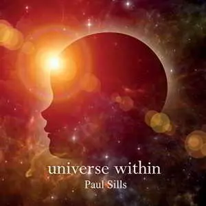 Paul Sills - Universe Within музыку скачать Paul Sills - Universe Within музыку торрент