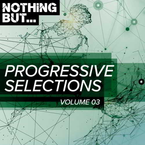 Nothing But... Progressive Selections Vol.03 скачать Сборник песен торрент