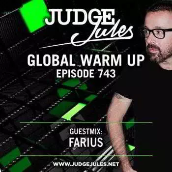 Judge Jules - The Global Warm Up 743 guest Farius музыку скачать Judge Jules - The Global Warm Up 743 guest Farius музыку торрент