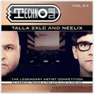 Techno Club Vol.54 - (Mixed By Talla 2XLC & Neelix) скачать Сборник песен торрент