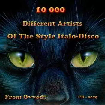 10 000 Different Artists Of The Style Italo-Disco From Ovvod7 (29) музыку скачать 10 000 Different Artists Of The Style Italo-Disco From Ovvod7 (29) музыку торрент