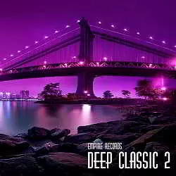 Empire Records: Deep Classic 2 музыку скачать Empire Records: Deep Classic 2 музыку торрент