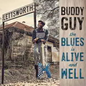 Buddy Guy - The Blues Is Alive And Well музыку скачать Buddy Guy - The Blues Is Alive And Well музыку торрент