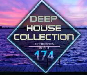 Deep House Collection Hit Vol.174 музыку скачать Deep House Collection Hit Vol.174 музыку торрент