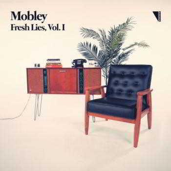 Mobley - Fresh Lies Vol. I скачать Сборник песен торрент