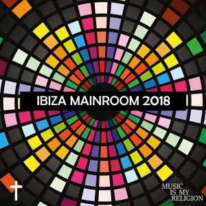 Ibiza Mainroom 2018 скачать торрент файл