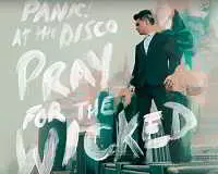 Panic! At the Disco - Pray for the Wicked музыку скачать Panic! At the Disco - Pray for the Wicked музыку торрент