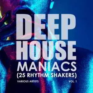 Deep-House Maniacs Vol.1 (25 Rhythm Shakers) музыку скачать Deep-House Maniacs Vol.1 (25 Rhythm Shakers) музыку торрент