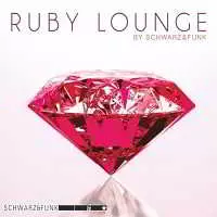 Schwarz & Funk - Ruby Lounge музыку скачать Schwarz & Funk - Ruby Lounge музыку торрент