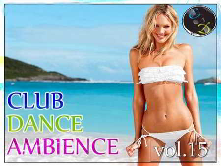 Club Dance Ambience vol.15 скачать Сборник песен торрент