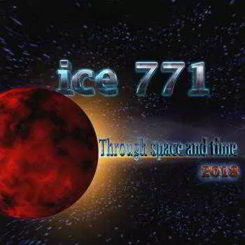 Ice 771 - Through space and time Ice 771 - Through space and time торрент