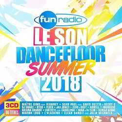 Fun Radio: Le Son Dancefloor Summer 2018 [3CD] скачать торрент файл