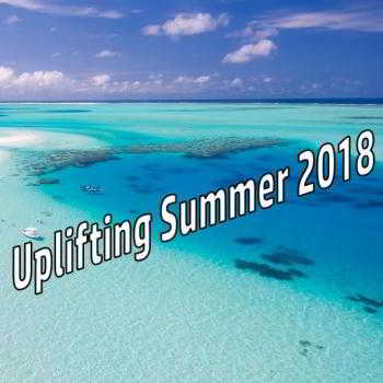 Uplifting Summer 2018 скачать Сборник песен торрент