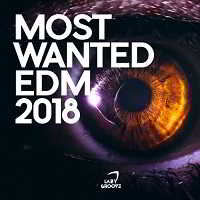 Most Wanted EDM 2018 скачать Сборник песен торрент