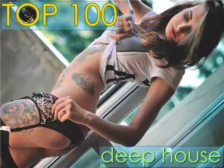 TOP 100 Deep House. TOP 100 Deep House. торрент