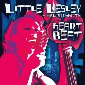 Little Lesley and The Bloodshots - Heartbeat музыку скачать Little Lesley and The Bloodshots - Heartbeat музыку торрент