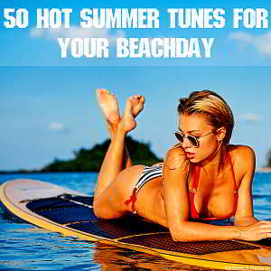 50 Hot Summer Tunes For Your Beachday скачать Сборник песен торрент