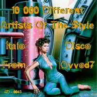 10 000 Different Artists Of The Style Italo-Disco From Ovvod7 (43) скачать Сборник песен торрент