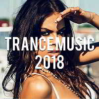 Trance Music 2018: Best Of Trance Music Vol.2 [Mixed by Gerti Prenjasi] скачать торрент файл