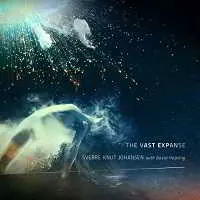 Sverre Knut Johansen & David Helpling - The Vast Expanse музыку скачать Sverre Knut Johansen & David Helpling - The Vast Expanse музыку торрент