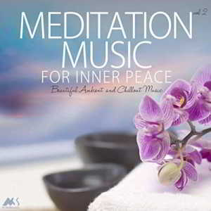 Meditation Music for Inner Peace Vol.2 (Beautiful Ambient and Chillout Music скачать Сборник песен торрент