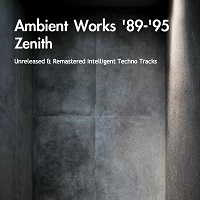 Zenith - Ambient Works '89-'95 скачать Сборник песен торрент